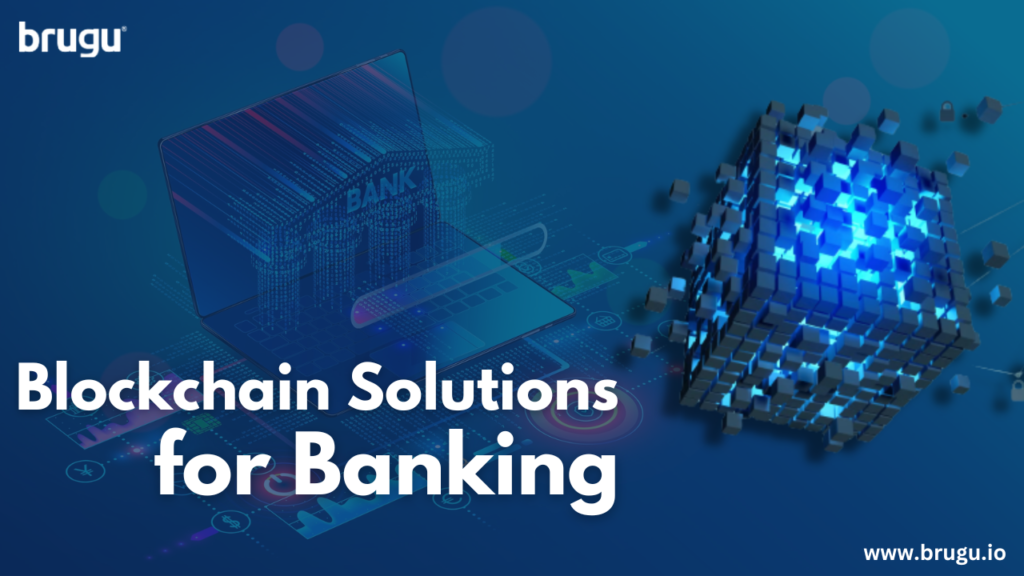 Blockchain Solutions for Banking Sector